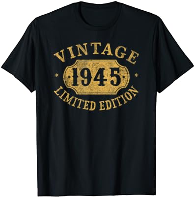 76 yaşında 76th Doğum Günü Yıldönümü Hediye Sınırlı 1945 T-Shirt
