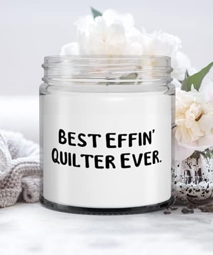 Uygunsuz Quilter Hediyeleri, Şimdiye kadarki en iyi Effin ' Quilter, Quilter için Tatil Mumu