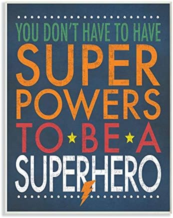 Stupell'den Çocuk Odası Süper Kahraman Olmak için Süper Güçlere Sahip Olmanıza Gerek Yok Dikdörtgen Duvar Plaketi, 11 x 0,5 x